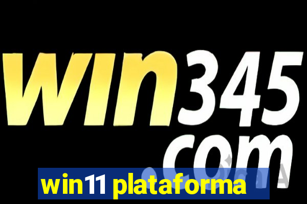 win11 plataforma